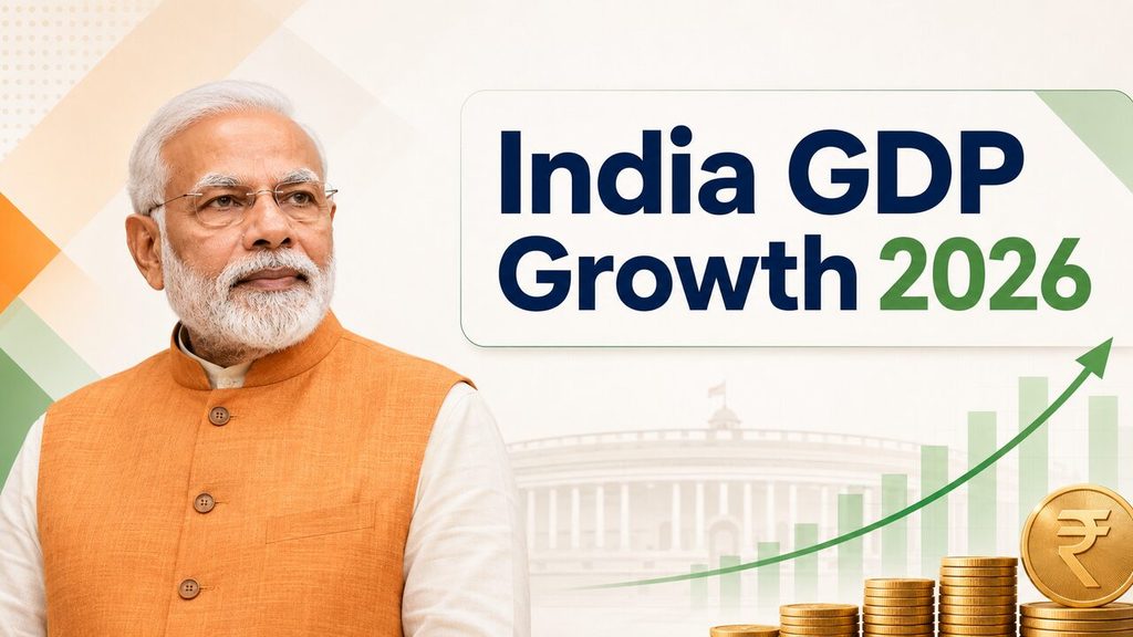 India GDP Growth 2026: मुख्य Numbers क्या हैं?