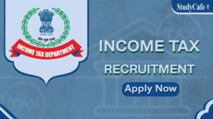 Job: इनकम टैक्स डिपार्टमेंट में निकली vacancy, जल्द करें अप्लाई