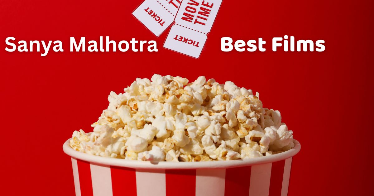 Sanya Malhotra Best Films