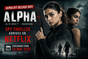 Alpha OTT Release Date: Alia Bhatt, Sharvari’s Spy Thriller Arrives on Netflix