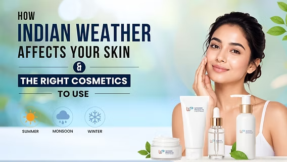 How India’s Climate Affects Your Skin: Skincare Tips for Every Season
