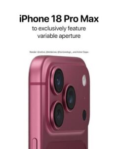 iPhone 18 Pro Max May Get a Variable-Aperture Camera That the iPhone 18 Pro Won’t Have