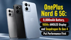 OnePlus Nord 6 5G: 9,000mAh Battery, 165Hz AMOLED Display and Snapdragon 8s Gen 4 Put Performance First