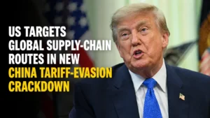 US targets global supply-chain routes in new China tariff-evasion crackdown