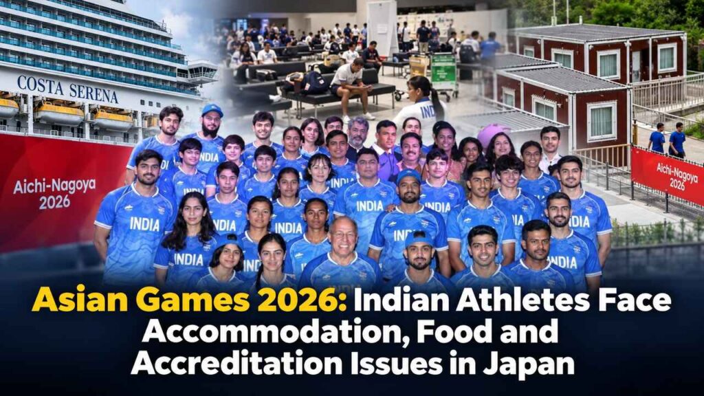 Asian Games 2026: Indian Athletes Face Accommodation, Food and Accreditation Issues in Japan