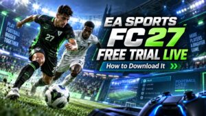 EA Sports FC 27 Free Trial Is Now Live: Play for 10 Hours Free, Here’s How to Download It