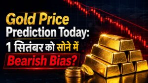 Gold Price Prediction Today: 1 सितंबर को सोने में Bearish Bias? जानें अहम Levels