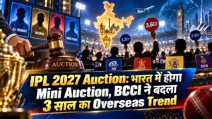 IPL 2027 Auction: भारत में होगा Mini Auction, BCCI ने बदला 3 साल का Overseas Trend