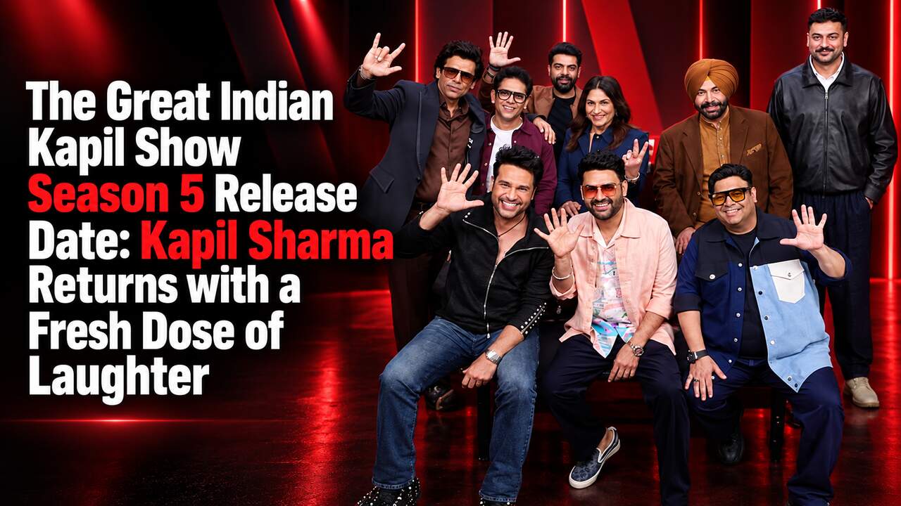 The Great Indian Kapil Show Season 5 Release Date: Kapil Sharma Returns with a Fresh Dose of Laughter