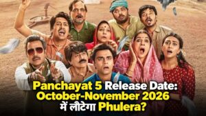 Panchayat 5 Release Date: October-November 2026 में लौटेगा Phulera?