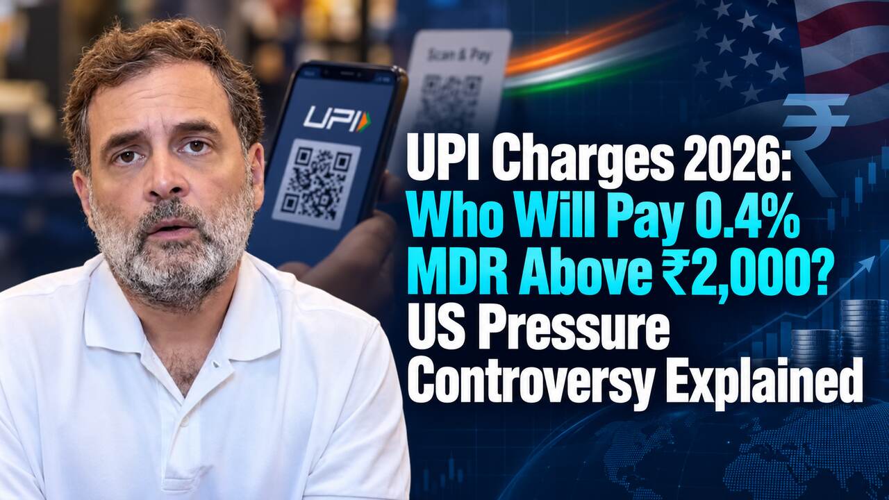UPI Charges 2026: Who Will Pay 0.4% MDR Above ₹2,000? US Pressure Controversy Explained