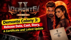 Demonte Colony 3: Release Date, Cast, Story, A Certificate and Latest Update