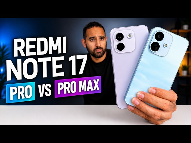Redmi Note 17 Pro 5G vs Pro Max 5G: Key Differences